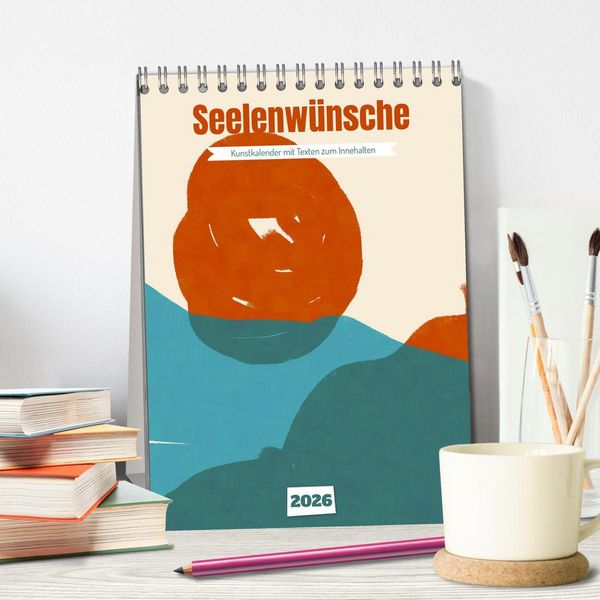 Produktbild: Seelenw&uuml;nsche - Kunstkalender mit Texten zum Innehalten (Tischkalender 2026 DIN A5 hoch), CALVENDO Monatskalender