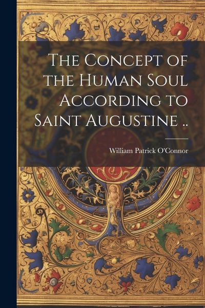 Produktbild: The Concept of the Human Soul According to Saint Augustine ..