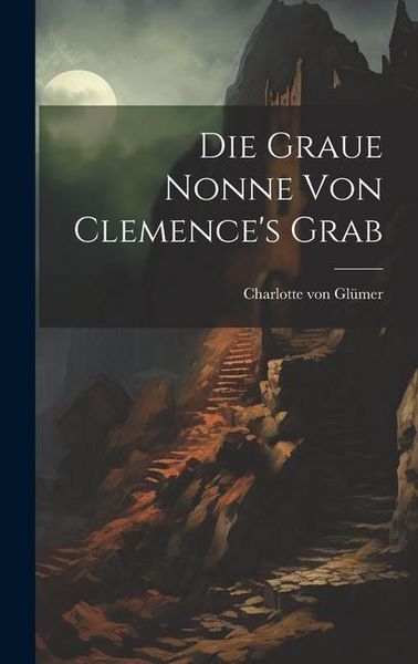 Produktbild: Die Graue Nonne Von Clemence's Grab