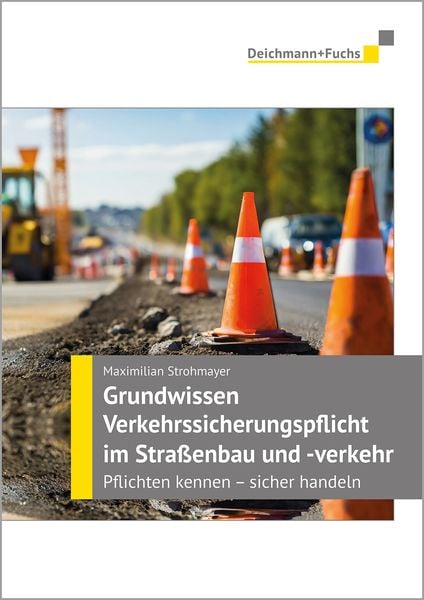 Produktbild: Grundwissen Verkehrssicherungspflicht im Stra&szlig;enbau und -verkehr