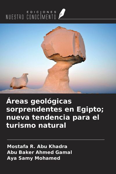 Produktbild: &Aacute;reas geol&oacute;gicas sorprendentes en Egipto; nueva tendencia para el turismo natural