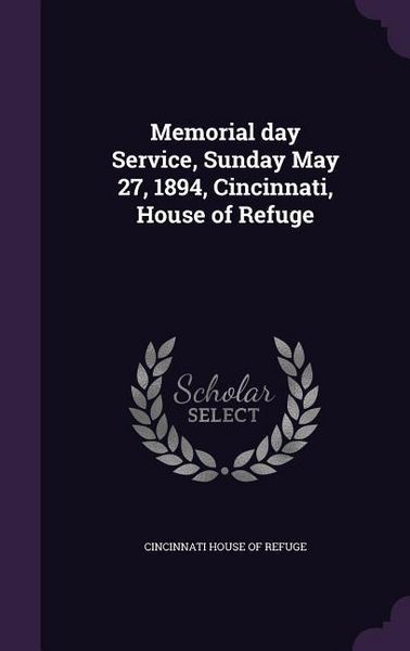 Produktbild: Memorial day Service, Sunday May 27, 1894, Cincinnati, House of Refuge