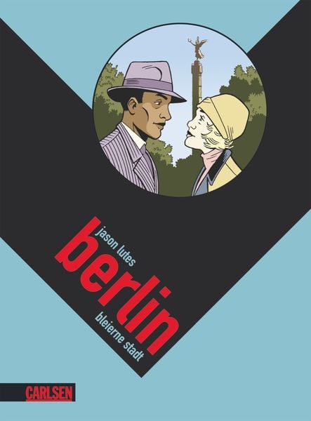 Berlin 2: Bleierne Stadt, Taschenbuch von Jason Lutes, Carlsen