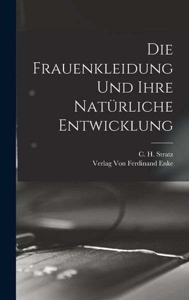 Produktbild: Die Frauenkleidung und Ihre Nat&uuml;rliche Entwicklung