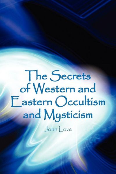 Produktbild: The Secrets of Western and Eastern Occultism and Mysticism