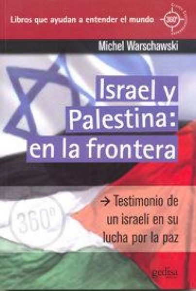 Produktbild: Israel y Palestina : en la frontera : testimonio de un israel&iacute; en su lucha por la paz
