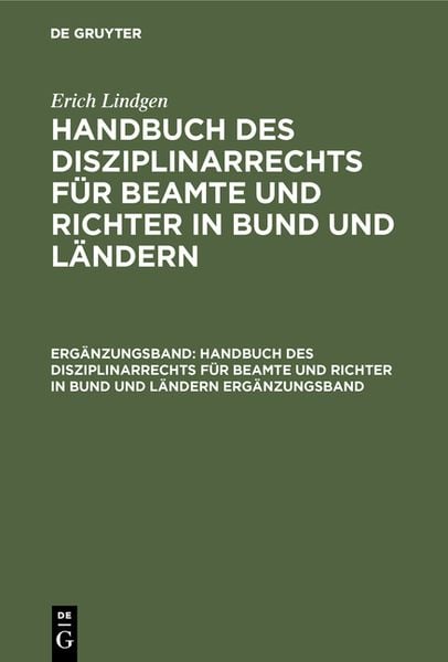 Produktbild: Erich Lindgen: Handbuch des Disziplinarrechts f&uuml;r Beamte und Richter in Bund und L&auml;ndern. Erg&auml;nzungsband
