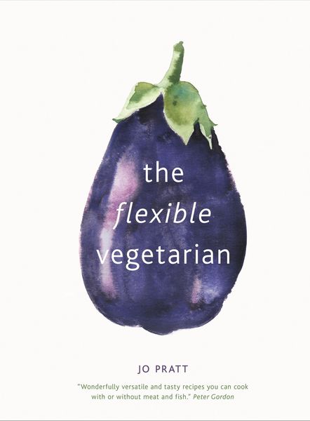 Produktbild: The Flexible Vegetarian: Flexitarian recipes to cook with or without meat and fish