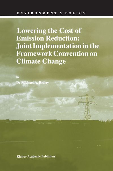 Produktbild: Lowering the Cost of Emission Reduction: Joint Implementation in the Framework Convention on Climate Change