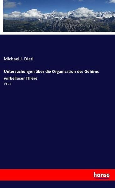 Produktbild: Untersuchungen &uuml;ber die Organisation des Gehirns wirbelloser Thiere