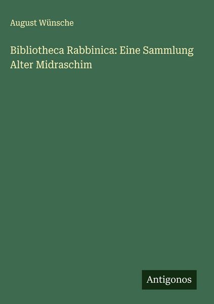 Produktbild: Bibliotheca Rabbinica: Eine Sammlung Alter Midraschim
