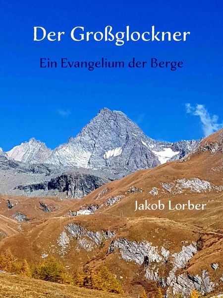 Produktbild: Der Gro&szlig;glockner - Ein Evangelium der Berge