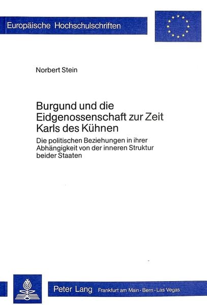 Produktbild: Burgund und die Eidgenossenschaft zur Zeit Karls des K&uuml;hnen