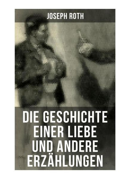 Produktbild: Die Geschichte einer Liebe und andere Erz&auml;hlungen