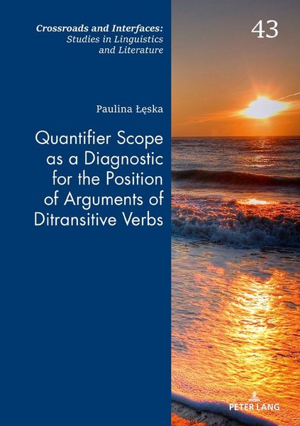 Produktbild: Quantifier Scope as a Diagnostic for the Position of Arguments of Ditransitive Verbs