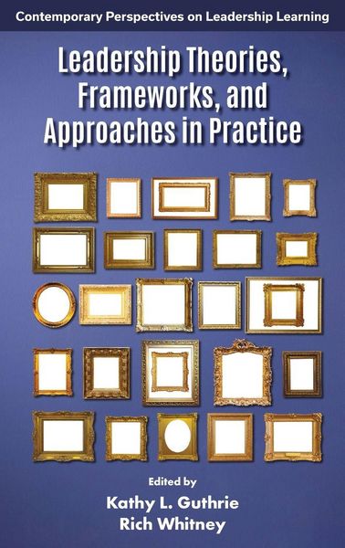 Produktbild: Leadership Theories, Frameworks, and Approaches in Practice