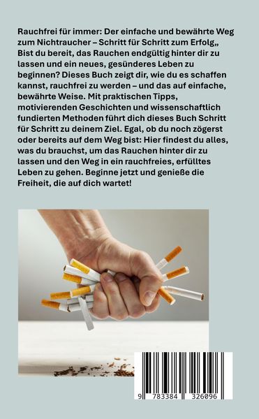 Produktbild: Rauchfrei f&uuml;r immer: Dein Ratgeber f&uuml;r ein gesundes, rauchfreies Leben