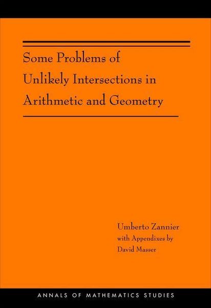Produktbild: Some Problems of Unlikely Intersections in Arithmetic and Geometry (AM-181)