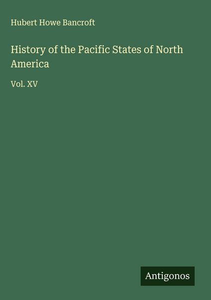 Produktbild: History of the Pacific States of North America