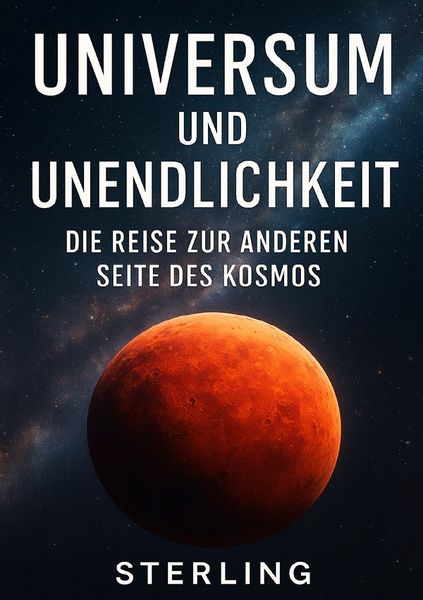 Produktbild: Universum und Unendlichkeit I Die Reise zur anderen Seite des Kosmos