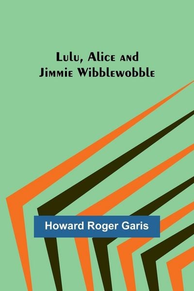 Produktbild: Lulu, Alice and Jimmie Wibblewobble