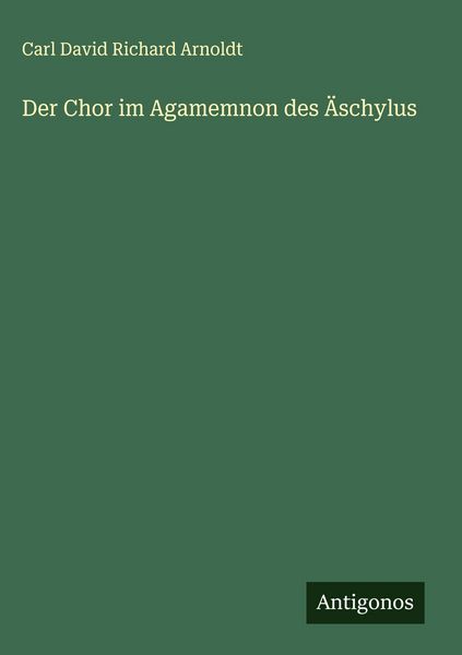 Produktbild: Der Chor im Agamemnon des &Auml;schylus