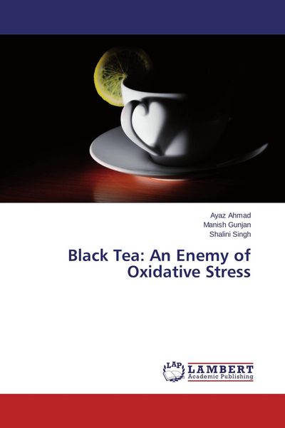 Produktbild: Black Tea: An Enemy of Oxidative Stress