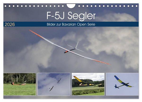 Produktbild: F-5J Segler, Bilder zur Bavarian Open Serie (Wandkalender 2026 DIN A4 quer), CALVENDO Monatskalender