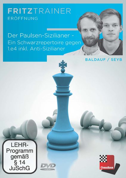 Der Paulsen-Sizilianer - Ein Schwarzrepertoire gegen 1.e4 inkl. Anti-Sizilianer von Marco Baldauf, Alexander Seyb