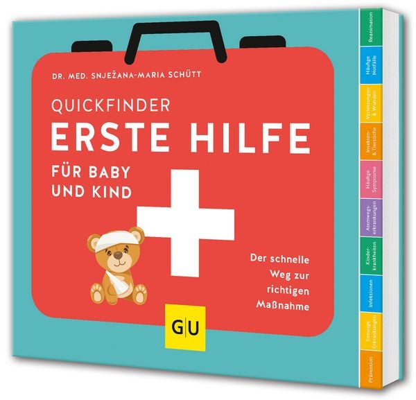 Erste Hilfe für Baby und Kind, Taschenbuch von Snjezana Schütt, Gräfe und Unzer Verlag GmbH, 978-3-8338-9464-0