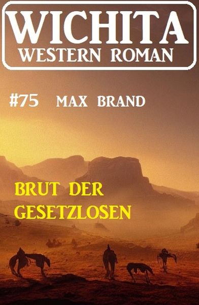 Produktbild: Brut der Gesetzlosen: Wichita Western Roman 75