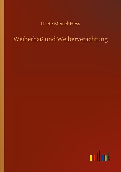 Produktbild: Weiberha&szlig; und Weiberverachtung