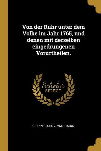Produktbild: Von der Ruhr unter dem Volke im Jahr 1765, und denen mit derselben eingedrungenen Vorurtheilen.