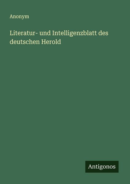 Produktbild: Literatur- und Intelligenzblatt des deutschen Herold