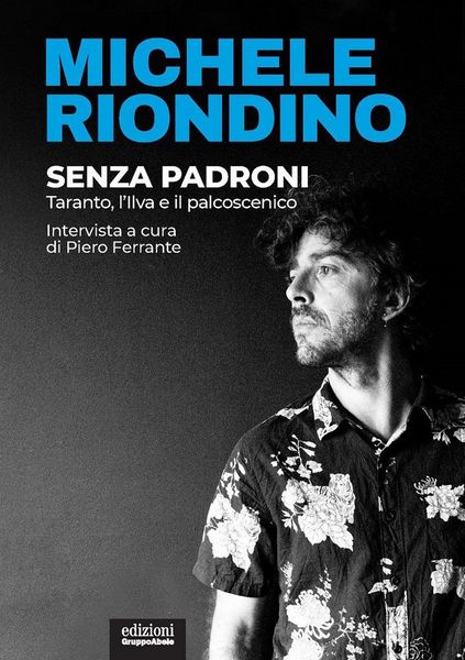 Produktbild: Senza padroni. Taranto, l'Ilva e il palcoscenico