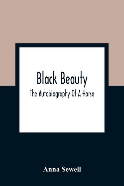 Produktbild: Black Beauty; The Autobiography Of A Horse