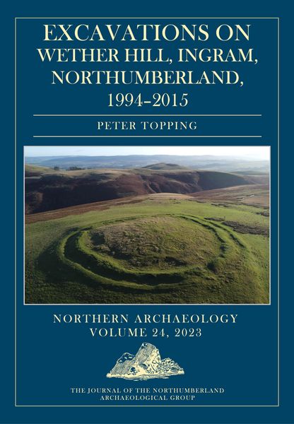 Produktbild: Excavations on Wether Hill, Ingram, Northumberland, 1994-2015