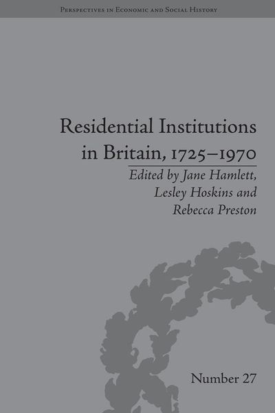 Produktbild: Residential Institutions in Britain, 1725-1970