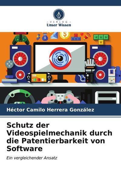 Schutz der Videospielmechanik durch die Patentierbarkeit von Software
