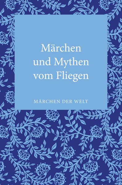 Produktbild: M&auml;rchen und Mythen vom Fliegen