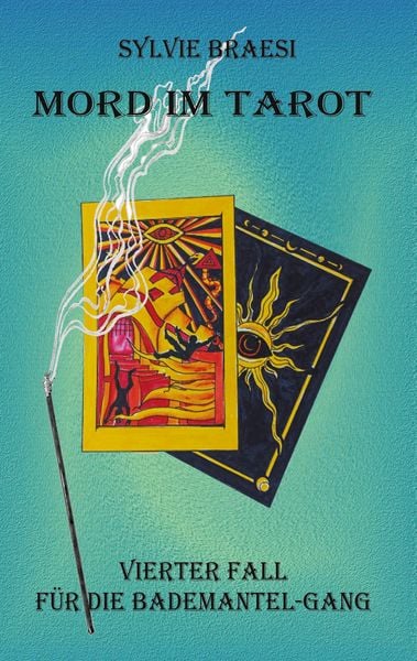 Mord im Tarot, Taschenbuch von Sylvie Braesi, BoD – Books on Demand, 9783769351910