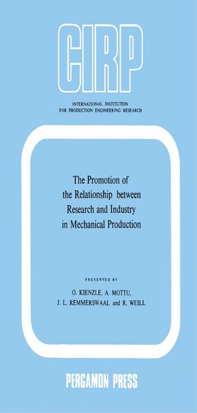 Produktbild: The Promotion of the Relationship between Research and Industry in Mechanical Production