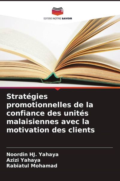 Produktbild: Strat&eacute;gies promotionnelles de la confiance des unit&eacute;s malaisiennes avec la motivation des clients