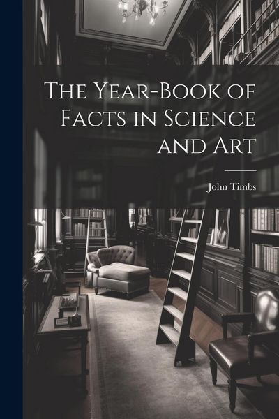 Produktbild: The Year-book of Facts in Science and Art