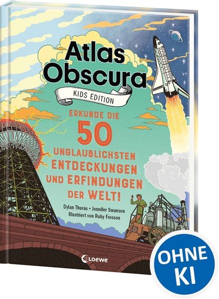 Produktbild: Atlas Obscura Kids Edition - Erkunde die 50 unglaublichsten Entdeckungen und Erfindungen der Welt!