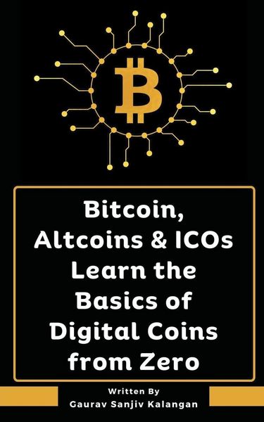 Produktbild: Bitcoin, Altcoins & ICOs Learn the Basics of Digital Coins from Zero
