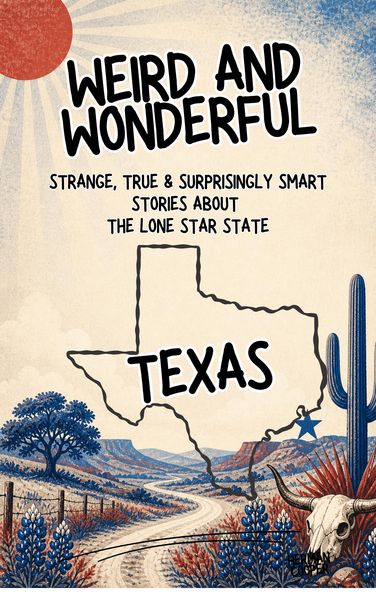 Produktbild: Weird & Wonderful Texas - Strange, True & Surprisingly Smart Stories About the Lone Star State