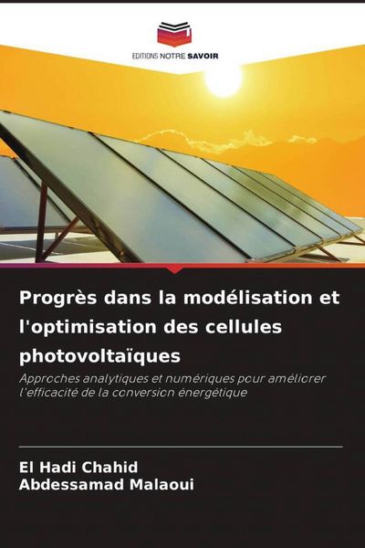 Produktbild: Progr&egrave;s dans la mod&eacute;lisation et l'optimisation des cellules photovolta&iuml;ques
