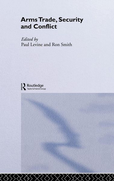 Produktbild: The Arms Trade, Security and Conflict