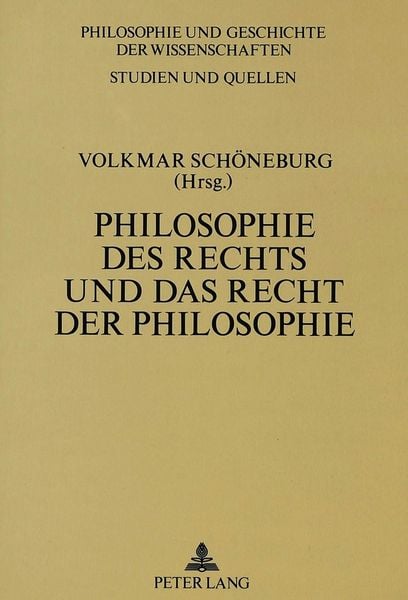 Philosophie des Rechts und das Recht der Philosophie, Taschenbuch von , Peter Lang GmbH, Internationaler Verlag der Wissenschaften, 9783631445464
